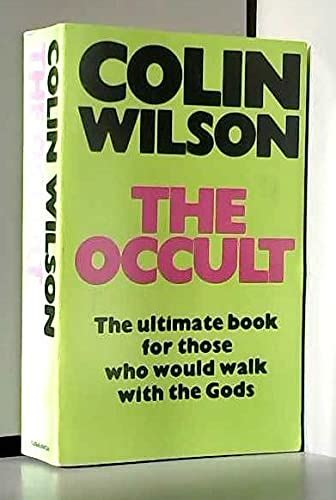 The Occult and Consciousness Expansion: Colin Wilson's Visionary Ideas